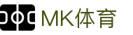 MK体育-中国官方门户 - 体育情怀赛事直击